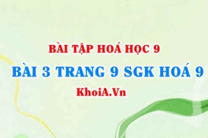 Bài 3 trang 9 SGK Hoá 9: Tính chất Hoá học của Canxi Oxit CaO